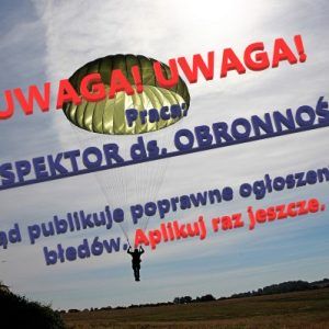 UWAGA! PRACA! nowa wersja konkursu na stanowisko inspektora ds. obronności …w urzędzie w Błoniu.