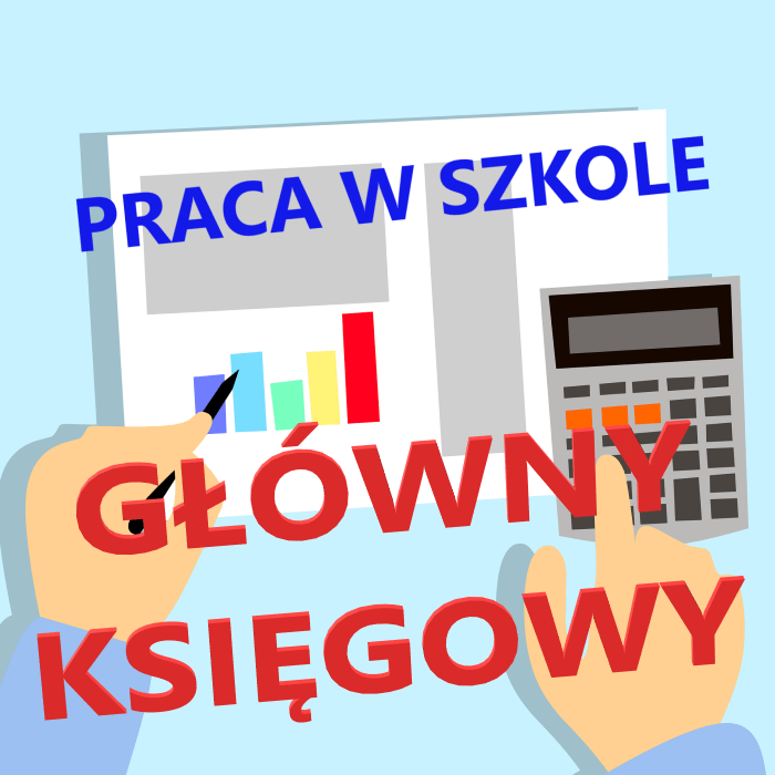 PRACA – Główny Księgowy w Szkole w Bieniewicach.