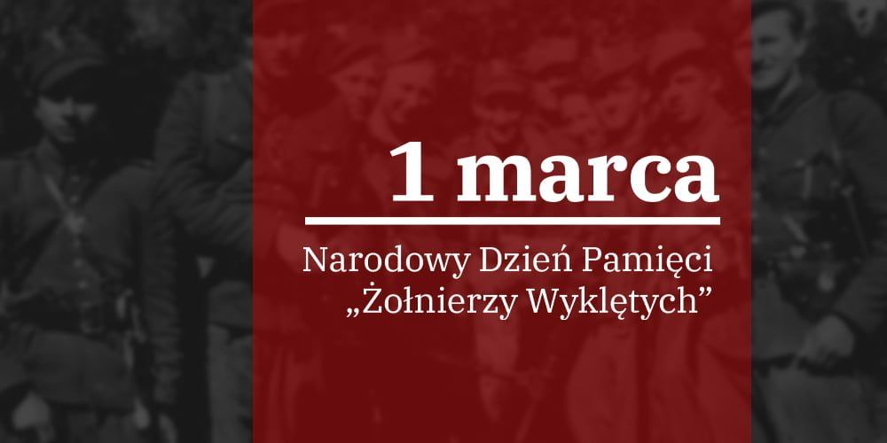 Narodowy Dzień Pamięci Żołnierzy Wyklętych – 1 marca 2021
