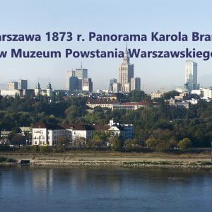 Warszawa 1873 r.  Porównaj ze współczesną Warszawą!