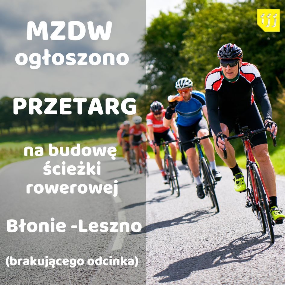 rowerzyści jadący w szeregu drogą napisy MZDW ogłoszono przetarg na budowę ścieżki rowerowej Błonie Leszno brakującego odcinak