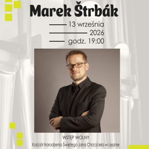 Już jutro kolejny koncert w ramach Międzynarodowego Festiwalu Organowego w Lesznie