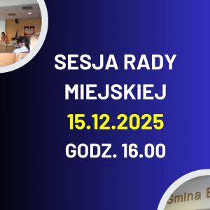 Sesja Rady Miejskiej 15.12.2025 godz. 16.00 CK w Błoniu.