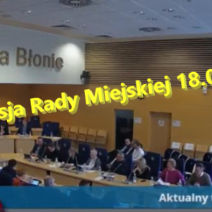 Informacje z sesji Rady Miejskiej z dn.18.03.2023
