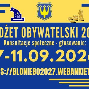 Aktualności: Głosowanie w BUDŻECIE OBYWATELSKIM  Błonia- tylko do 11 września br.