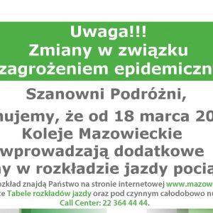 Zmiana ROZKŁADU JAZDY Kolei Maz. w dniach 18-25 III z uwagi na epidemię.