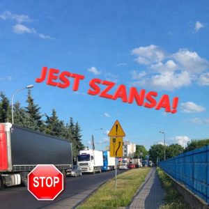 JEST SZANSA! może nie będzie TIRów w Błoniu