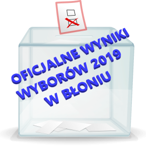 Wybory  2019. Oficjalne wyniki dla naszego miasta i gminy Błonie.