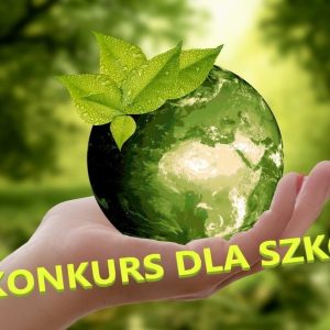Ciekawy konkurs dla szkół ponadpodstawowych. Czy któraś z naszych szkół podejmie wyzwanie?