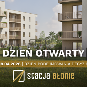 Dzień podejmowania decyzji – wybierz swoje mieszkanie w “Stacji Błonie”!