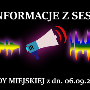 Co błońscy Rajcy uradzili dla nas z Burmistrzem? Info z sesji RM z 06.09.2021.