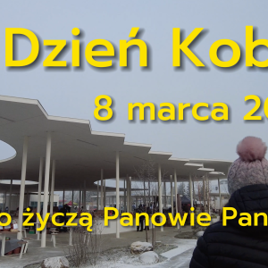 Życzenia z okazji Dnia Kobiet – od Panów dla Pań.
