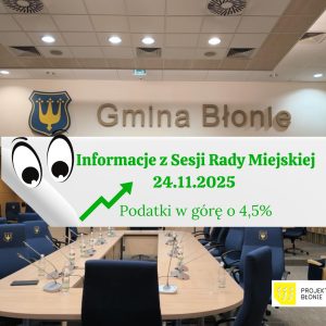Informacje z sesji Rady Miejskiej z 24.11.2025 – wzrost podatków lokalnych