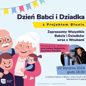 Magiczny Dzień Babci i Dziadka z Projektem Błonie