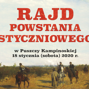 Rajd Powstania Styczniowego 18.01.2020 godz. 10.30