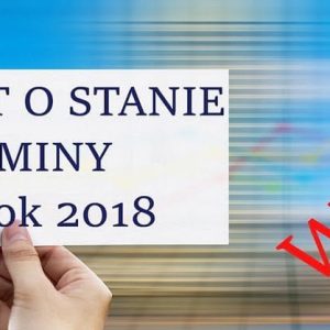 Raport o STANIE GMINY za rok 2018!