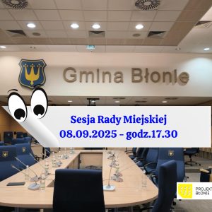 Sesja Rady Miejskiej – 8 września godz. 17.30 w CK w Błoniu