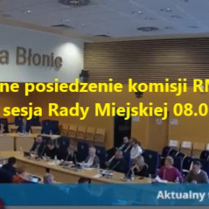 Wspólne posiedzenie komisji Rady Miejskiej w dn. 04.05.2023 oraz sesja Rady Miejskiej w dn. 08.05.2023.