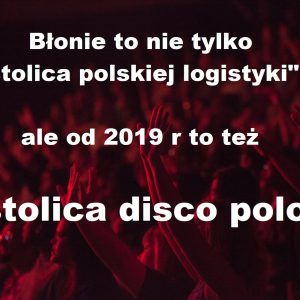 Błonie “stolicą Disco Polo”