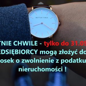 Tylko do 31.05.2020 błońscy PRZEDSIĘBIORCY mogą starać się o zwolnienie z podatku od nieruchomości!