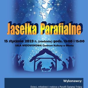 Jasełka Parafialne w Centrum Kultury w Błoniu – 15 styczeń 2023